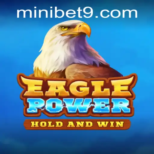 Exploring the Exciting World of EaglePower and the MINIBET Phenomenon