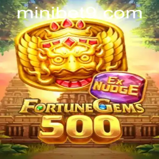 Exploring the Excitement of FortuneGems500 with MINIBET: The Ultimate Gaming Guide
