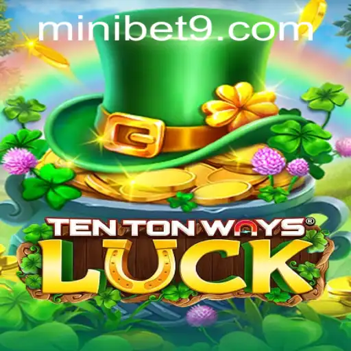 Exploring TenTonWaysLuck: A Thrilling Journey Through Strategy and Chance
