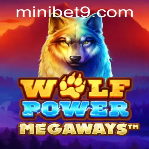 Exploring the Thrills of WolfPowerMega with MINIBET Features